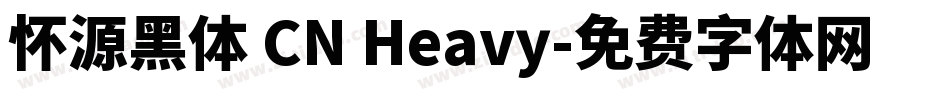 怀源黑体 CN Heavy字体转换